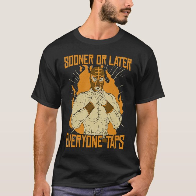 Früher oder später Steche jeder Coolen Wrestling T-Shirt (Vorderseite)