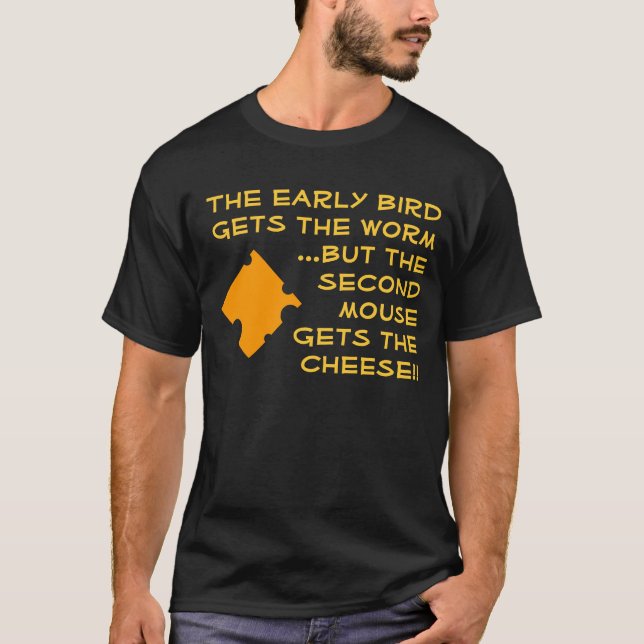 Früher Vogel/zweites MäuseShirt T-Shirt (Vorderseite)