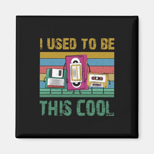 Früher war ich diese Coole alte Technologie, 90er  Magnet (Vorne)