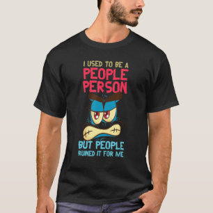 Früher war ich ein Mensch, aber sarkastischer Intr T-Shirt