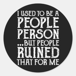 Früher war ich ein Mensch, dann haben es die Leut Runder Aufkleber
