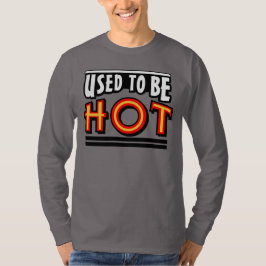 Früher war ich heiß Langarm-T-Shirt für Männer T-Shirt