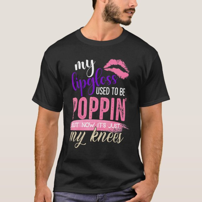 Früher war mein Lippenglanz Poppin T-Shirt (Vorderseite)