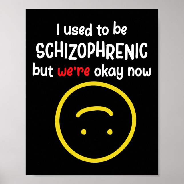 Früher waren wir schizophren, aber jetzt sind wir  poster (Vorne)