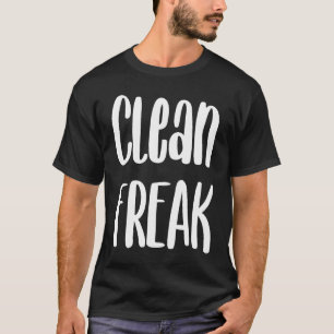 Frühlingsreinigung Saubere Freak T-Shirt
