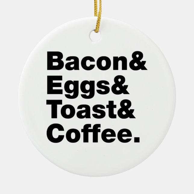 Frühstück (Bacon & Eggs & Toast & Coffee). Keramik Ornament (Vorne)
