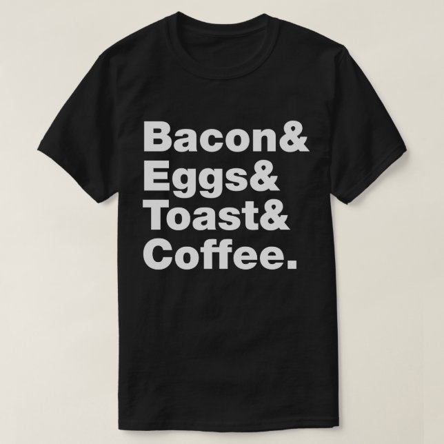 Frühstück (Bacon & Eggs & Toast & Coffee) T - Shir T-Shirt (Design vorne)