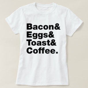 Frühstück (Bacon & Eggs & Toast & Coffee). T-Shirt