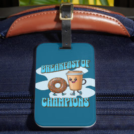 Frühstück der Champions Gepäckanhänger