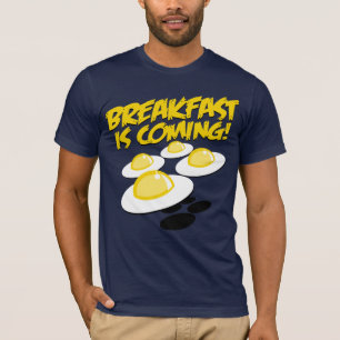 Frühstück kommt! T-Shirt