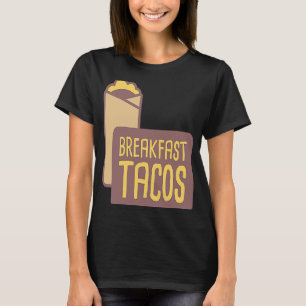 Frühstück Taco Food Breakfast Burrito T-Shirt