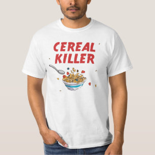 Frühstückskost- aus Getreidemörder T-Shirt