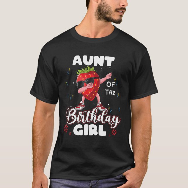 Fruit Lovers Aunt Of The Birthday Girl Strawberry T-Shirt (Vorderseite)