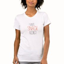 "Fruit Snack Addict" Tshirt Fun Sprichwort