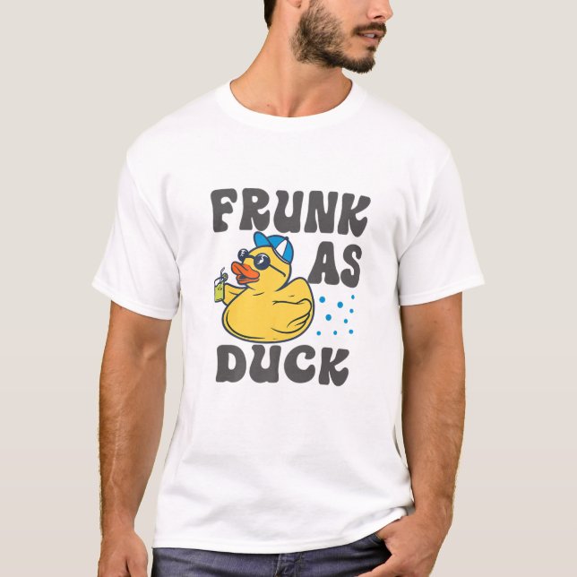 Frunk As Duck - Funny Rubber Duck Drinking Meme Hu T-Shirt (Vorderseite)