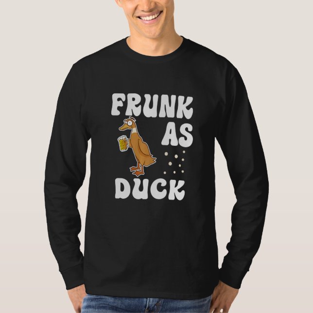 Frunk As Duck   Rubber Duck Drinking Meme Humor  2 T-Shirt (Vorderseite)