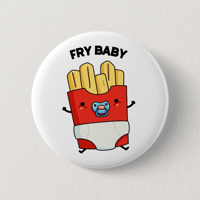Fry Baby Funny French Fries Pun Button (Vorderseite)