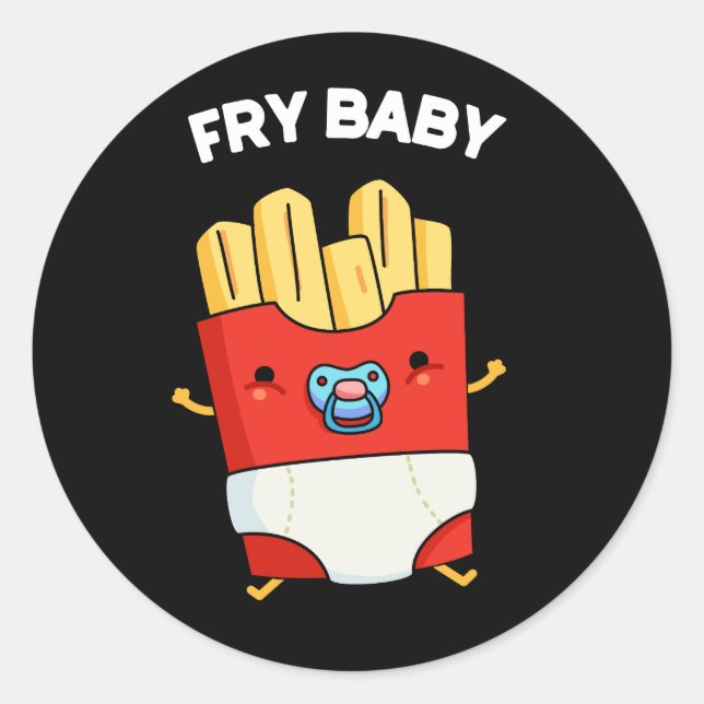 Fry Baby Funny French Fries Pun Dark BG Runder Aufkleber (Vorderseite)