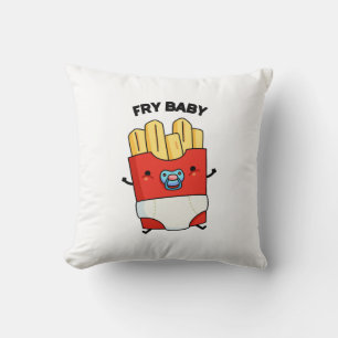 Fry Baby Funny French Fries Pun Kissen