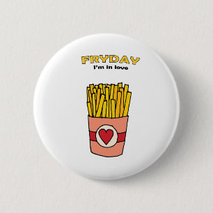 Fry Day Ich bin in Liebe Button