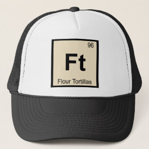 Ft - Mehl-Tortillas Chemie Periodensystem Truckerkappe
