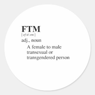 FTM wird oft mit "weiblich zu männlich" übersetzt, Runder Aufkleber