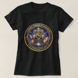 Fu 0046267 Kosmischer Thron der Herrschaft T-Shirt