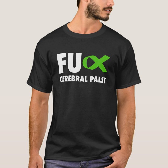FU Cerebral Palsy Green Ribbon - Cerebral Palsy T-Shirt (Vorderseite)