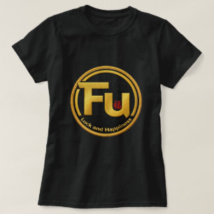 Fu Glück und Glück 0046287 T-Shirt