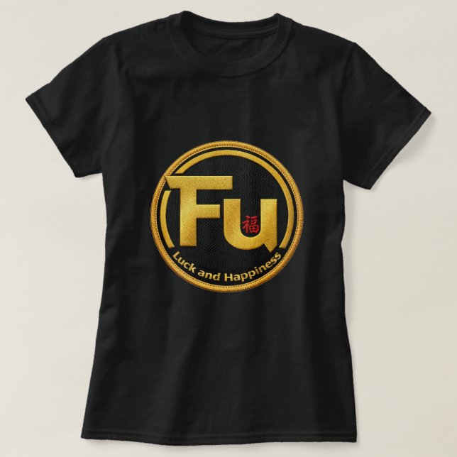 Fu Glück und Glück 0046287 T-Shirt (Design vorne)