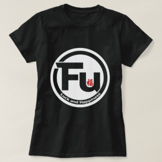 Fu Glück und Glück Front T-Shirt