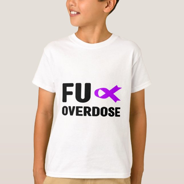 Fu Überdosis - Suchtbewusstsein5  T-Shirt (Vorderseite)