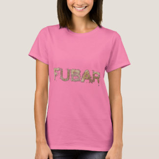 FUBAR T-Shirt