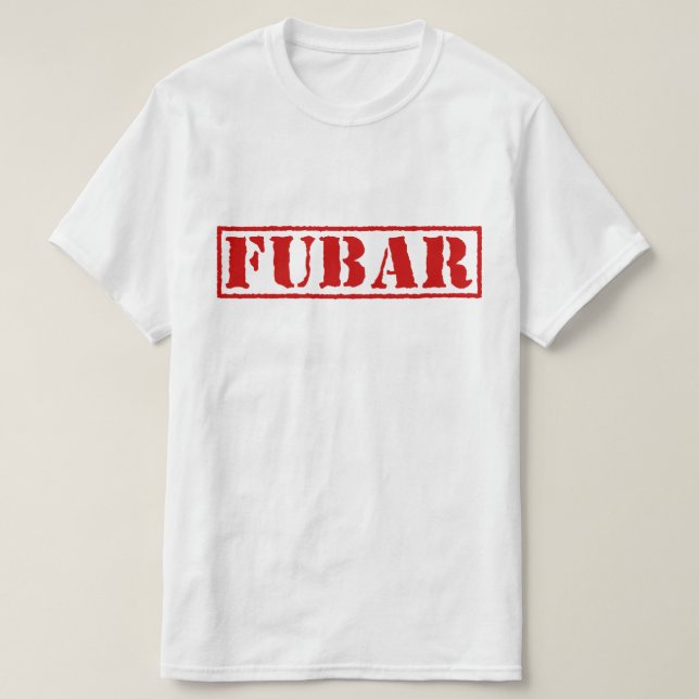 FUBAR T-Shirt (Design vorne)