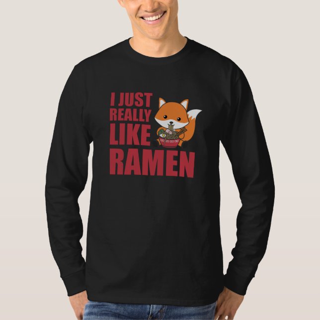 Fuchs ich wirklich wie Ramen Sweet Kawaii Noodle T-Shirt (Vorderseite)