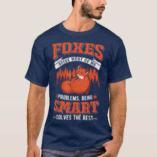 Füchse lösen die meisten meiner Probleme Fox T-Shirt