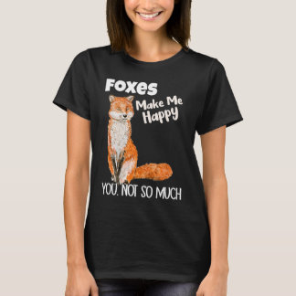 Füchse machen mich glücklich, dass du nicht so vie T-Shirt