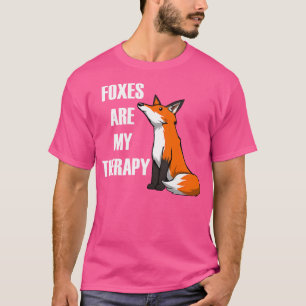 Füchse sind meine therapeutische eironische Sprich T-Shirt