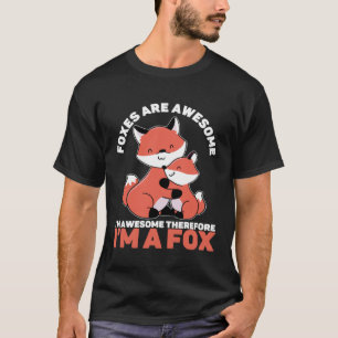 Füchse sind Phantastisch, ich bin ziemlich unsiche T-Shirt