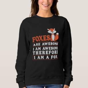 Fuchsliebhaber sind zu Phantastisch Sweatshirt