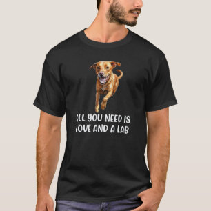 Fuchsroter Lab Alles was du brauchst Labrador Retr T-Shirt