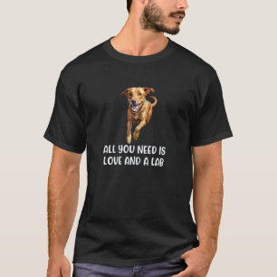 Fuchsroter Lab Alles was du brauchst Labrador Retr T-Shirt