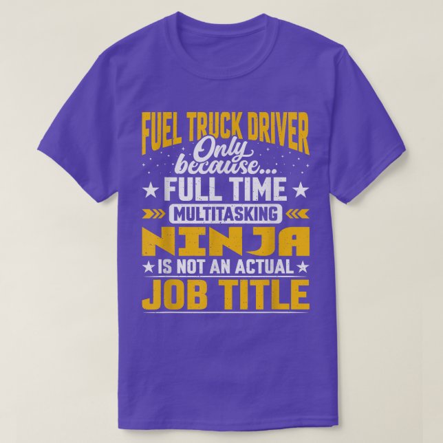 Fuel Truck Driver Job Title - Funny Fuel Truck Ope T-Shirt (Design vorne)