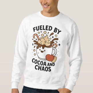 Fueled by Cocoa and Chaos – Funny Christmas Sweatshirt