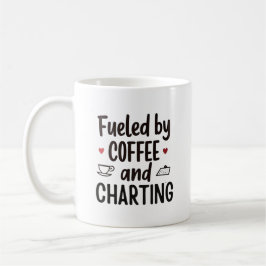 Fueled by Coffee and Charting – Funny Nurse Quote Kaffeetasse