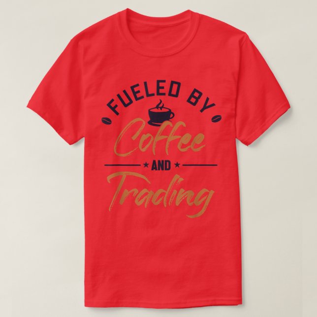 Fueled by Coffee and Trading Bull Bear Investor St T-Shirt (Design vorne)