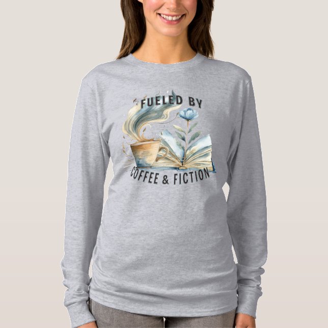 Fueled by Coffee & Fiction Longsleeve T-shirt (Vorderseite)