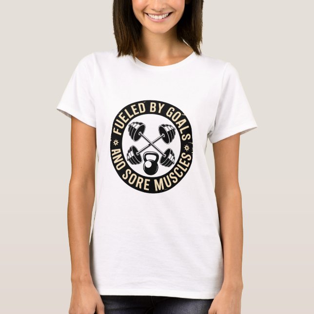 Fueled By Goals And Sore Muscles Gym Emblem T-Shirt (Vorderseite)