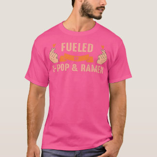 Fueled by K-Pop & Ramen K-Pop & Ramen T-Shirt