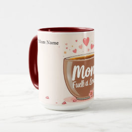 Fueled By Love & Coffee | Modern Mama Tasse